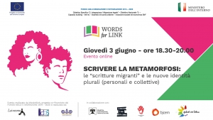 Evento on line - Scrivere la metamorfosi: le scritture migranti e le nuove identità plurali (personali e collettive)”