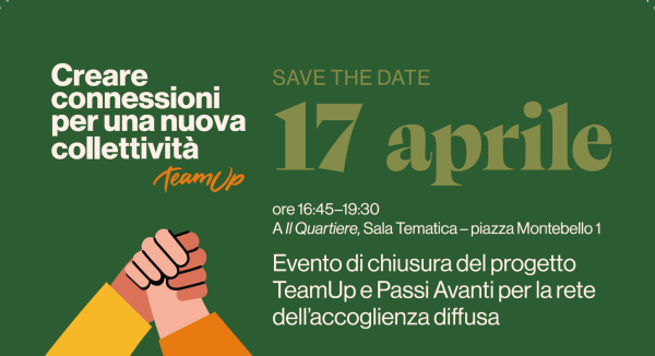 Incontro | Evento di chiusura del progetto TeamUp e Passi Avanti per la rete di accoglienza diffusa