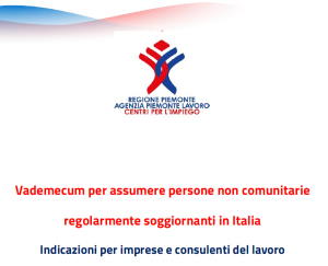 Vademecum per assumere persone non comunitarie regolarmente soggiornanti in Italia | Agenzia Piemonte Lavoro